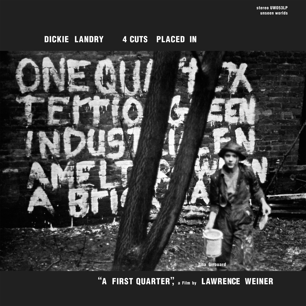Album cover for Dickie Landry - 4 Cuts Placed in "A First Quarter", a black-and-white still from the Lawrence Weiner film showing a figure carrying a bucket past a painted brick wall